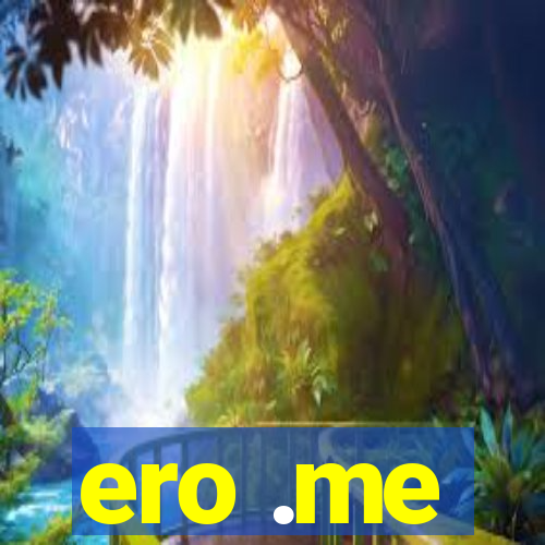 ero .me